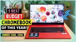 Top 5 Best Budget Chromebooks of 2024 | Best Cheap Chromebooks Under $500 for Students & Work