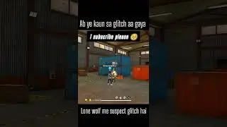 suspect glitch in lone wolf😨 #freefire #glitch #lonewolf #gaming #subscribe #support
