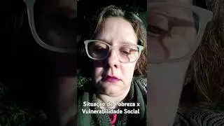 Situa&ccedil;&atilde;o de Pobreza x Vulnerabilidade Social #pobreza #vulnerabilidadesocial #violenciacontramulher