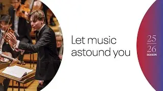 The CSO&rsquo;s 2025/26 Season: Let Music Astound You