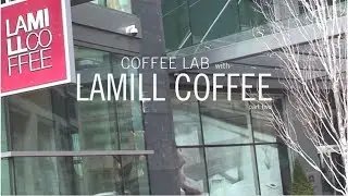 Coffee Lab with LAMILL COFFEE, Part Two