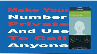 How To Make Your Phone Number Private When Calling Someone ( 2020 Guide )