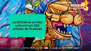 BOG25: Bogot&aacute; vive su primera Bienal con arte urbano y contempor&aacute;neo | Hablemos Bogot&aacute;