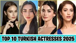 Top 10 Turkish Actress | The Ultimate Beauty Ranking 2025