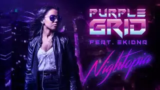 Purple Grid - NIGHTOPIA (feat. Ekidna) - OFFICIAL LYRICS VIDEO