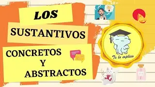 SUSTANTIVOS CONCRETOS Y ABSTRACTOS 2020