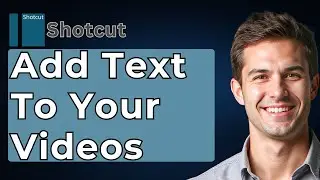 How To Add Text To Your Videos [2026 Guide]
