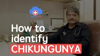 Dr. Ashok Anand, General Physician, New Delhi | How to identify Chikungunya | NimbusClinic