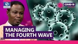 Managing COVID-19 Fourth Wave | COVID-19 Update