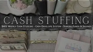 First Weekly Cash Stuffing of 2026 $402 | Cash Envelope System | Sinking Funds & Savings Challenges