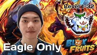 Main Blox Fruits, Tapi Cuma Pakai Eagle Sampai Max Level - RBF Eagle Only Challenge 1-32