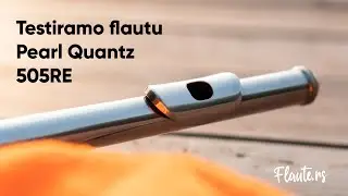 Testiramo flautu Pearl Quantz 505RE
