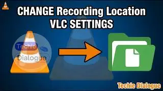 How to Change the Storage Location for Recorded Videos in VLC Media Player