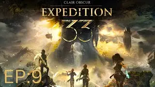 Экспедиция Клэр Обскур, 33. Играем: Эпизод 9 — Игрушки Гестраля.