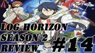 Log Horizon Season 2 Episode 14 Discussion and Review