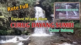 Rute CURUG DAYANG SUMBI Ciater Subang