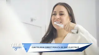 Periuța de dinţi electrică: cum să o folosești corect pentru a avea o dantură sănătoasă