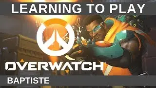 Positive Mental Attitude // Learning Overwatch - Baptiste