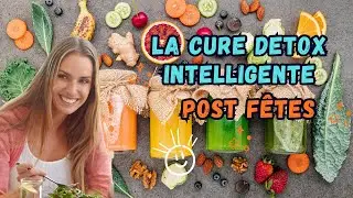 La cure DETOX intelligente post f&ecirc;tes