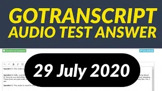 GoTranscript Audio Test Answers 29 July 2020