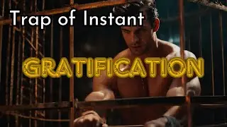 Unveiling the Instant Gratification TRAP You're Caught In | Self awareness |Mindset |Freedom