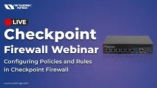 Вебинар Live Checkpoint Firewall: настройка политик и правил в Checkpoint Firewall