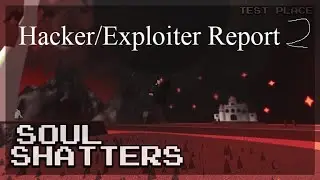 Roblox soulshatter hacker/exploiter report #2