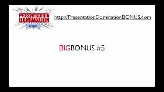 Presentation Domination Bonus | BIG BONUS
