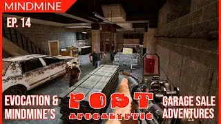 [7DTD Ep. 14] Evocation & MindMine's Post Apocalyptic Garage Sale Adventures
