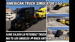 🚛 ATS | Hauling 54,800 lb Peterbilt Trucks 🚚 | Yuma to Los Angeles 🛣️ | Mack Anthem 70