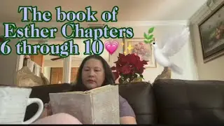 Читаю главы с 6 по 10 из книги Есфирь 💗✨🕊️