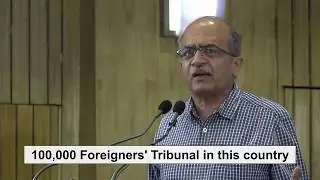 Dangerous Consequence of pan India #NRC | Citizens at the Mercy of State  | Prashant Bhushan