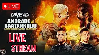 ONE Fight Night 38: Andrade vs. Baatarkhuu | LIVE STREAM | Fight Companion MMA & Muay Thai | Lumpine
