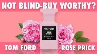 TOM FORD ROSE PRICK | Unboxing and First Impressions