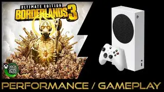 Xbox Series S | Borderlands 3 Ultimate Edition | Performance / Gameplay