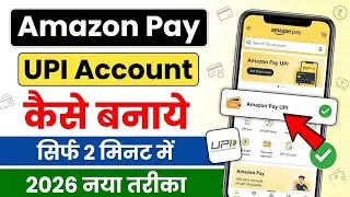Amazon Pay UPI Account Kaise Banaye 2026 | Amazon Pay UPI Setup