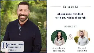 42. Abundance Mindset with Dr. Michael Hersh