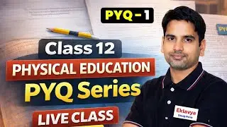 Class 12 Physical Education DAY-1 Live class previous Year question Paper 1 Solution By satender Pra