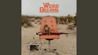 Weird Dreams
