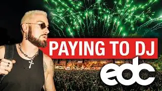 Paying to DJ at EDC