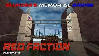 Red Faction DM - Blunder's Memorial Bridge