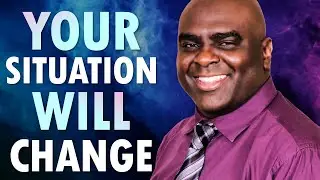 Your Situation Will CHANGE - Morning Prayer