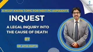 Understanding Inquests - A Legal Inquiry into the Cause of Death | Must-Watch for PG Aspirants