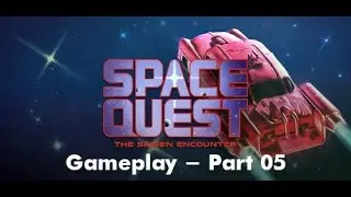 [ Space Quest 1: Sarian Encounter ] - PC - Original - Gameplay - Part 05