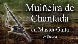 Mui&ntilde;eira de Chantada | Master Gaita (Accordion + Gaita sample)