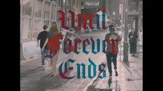 Until Forever Ends - Takeover
