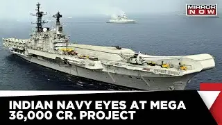 Indian Navy Awaits Clearance Of 36000 Cr Defense Project | Defence Acquisition Council | Latest News