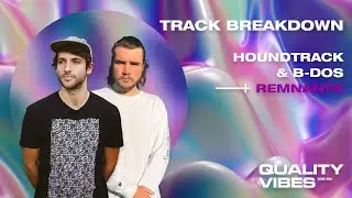 QGRV-002 | HOUNDTRACK & B Dos - Remnants | TRACK BREAKDOWN