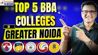 Top 5 BBA Colleges in Greater Noida🔥| Best BBA Colleges 2026 | Fees, Placement Full Details!