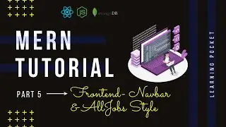 💥MERN Stack Tutorial #5 - Frontend Styling- Navbar And AllJobs  | Full Stack Web App | Javascript